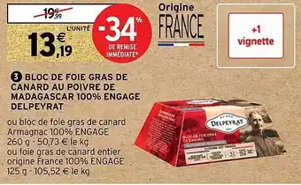 Intermarché Hyper Bloc de foie gras de canard au poivre de madagascar 100% engagé delpeyrat offre