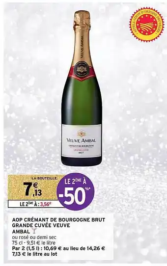 Intermarché Hyper Aop crémant de bourgogne brut grande cuvée veuve ambal offre
