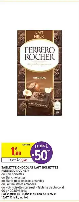 Intermarché Hyper Tablette chocolat lait noisettes ferrero rocher offre