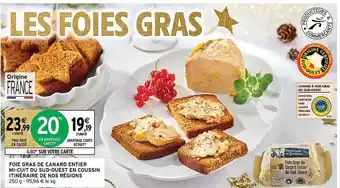 Intermarché Hyper Foie gras de canard entier mi-cuit du sud-ouest en coussin itinéraire de nos régions offre