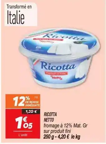 Netto Ricotta netto offre