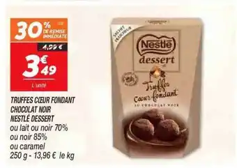 Netto Truffes cœur fondant chocolat noir nestlé dessert offre