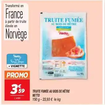 Netto Truite fumée au bois de hêtre netto offre