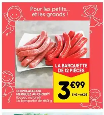 Leader Price Chipolatas ou Merguez au Choix offre