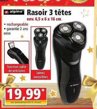 Norma Rasoir 3 têtes alpina offre