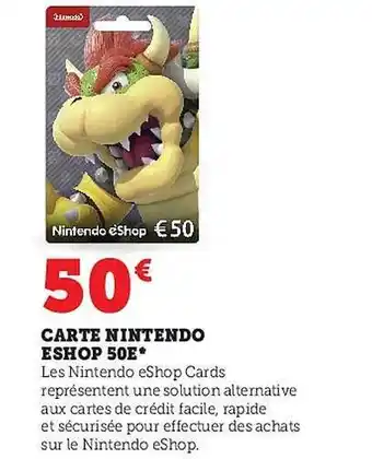 Super U Carte nintendo eshop 50e offre