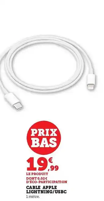 Super U Câble apple lightning-usbc offre