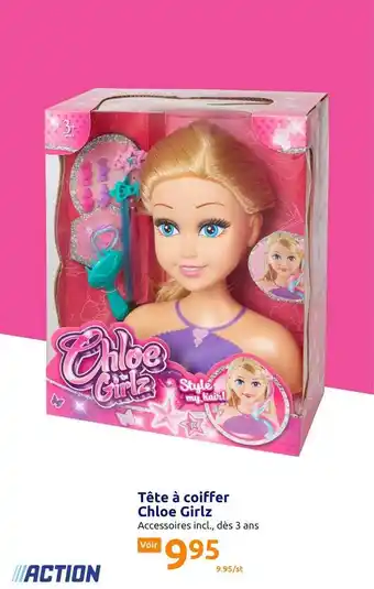 Action Tête à coiffer chloé girlz offre