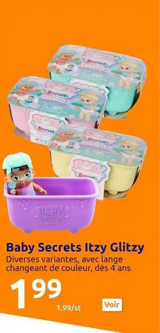 Action Baby secrets itzy glitzy offre