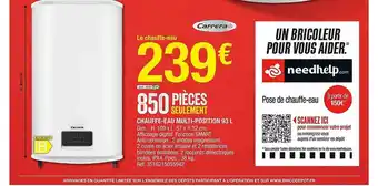 Brico Dépôt Chauffe-eau multi-position 93l carrera offre