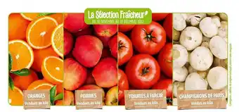 Oranges, pommes, tomates à farcir, champignons de paris