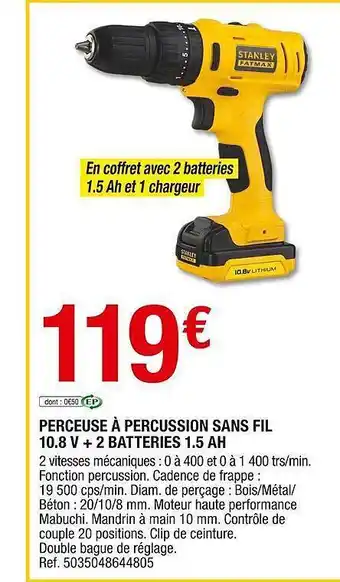 Perceuse à percussion sans fil 10.8 v + 2 batteries 1.5 ah stanley fatmax
