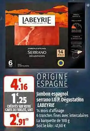Coccinelle Express Jambon espagnol serrano i.g.p. dégustation labeyrie offre