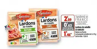 Coccinelle Supermarché Lardons de volaille le gaulois offre