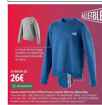 Decathlon Sweat enfant produit officiel sous licence allez les bleus bleu ecodesign offre