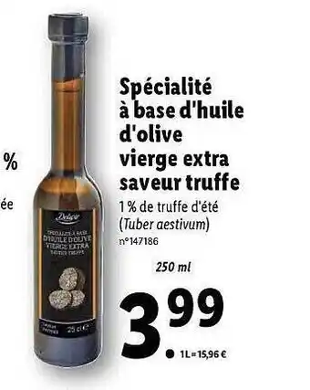 Lidl Spécialité à base d'huile d'olive vierge extra saveur truffe deluxe offre