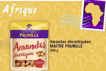 Géant Casino Maitre prunille amandes décortiquées offre