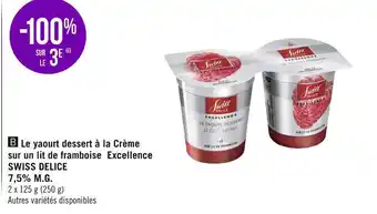 Géant Casino Swiss delice le yaourt dessert à la crème sur un lit de framboise excellence offre