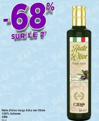 Géant Casino Ciro huile d’olive vierge extra non filtrée 100% italienne offre