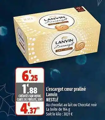 Coccimarket L'escargot cœur praliné lanvin nestlé offre