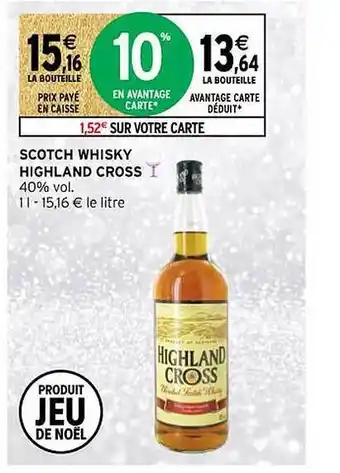 Intermarché Contact Scotch whisky highland cross offre