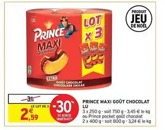 Intermarché Contact Prince maxi goût chocolat lu offre