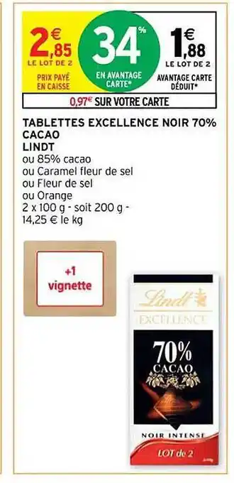 Intermarché Contact Tablettes excellence noir 70% cacao lindt offre