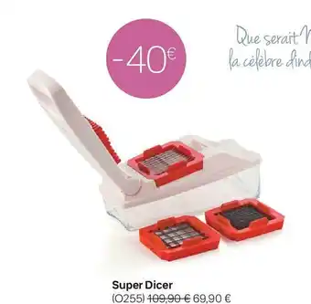 Tupperware Super dicer offre