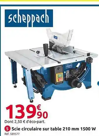 Mr Bricolage Scie circulaire sur table 210mm 1500w scheppach offre