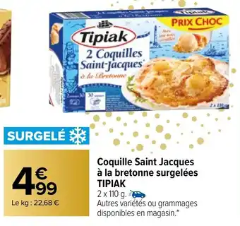 Carrefour Coquille saint jacques à la bretonne surgelées TIPIAK offre