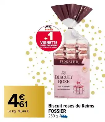 Carrefour Biscuit roses de reims FOSSIER offre
