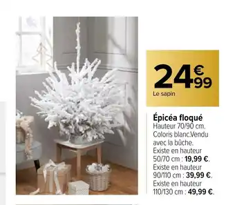 Carrefour Épicéa floqué offre