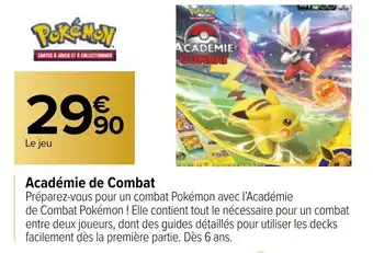 Carrefour Académie de combat POKEMON offre