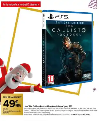 Carrefour Jeu "the calisto protocol day one edition" pour PS5 offre