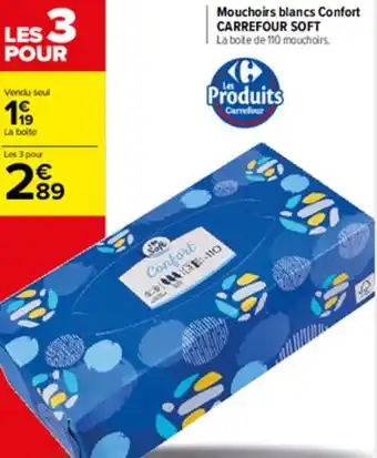 Carrefour Market Mouchoirs blancs confort CARREFOUR SOFT offre