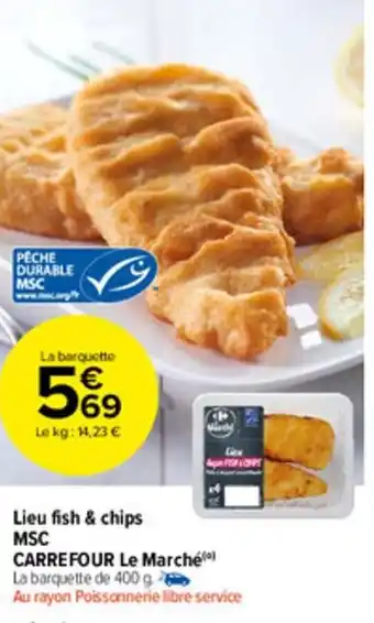 Carrefour Market Lieu fish & chips msc carrefour le marché offre