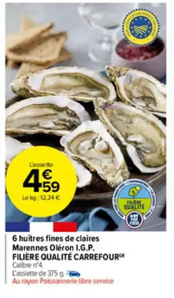 Carrefour Market 6 huitres fines de claires marennes oléron I.G.P. filiere qualite carrefour offre
