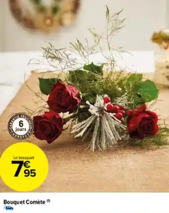 Carrefour Market Bouquet comète offre