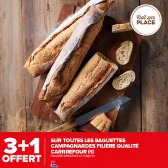 Carrefour Market Sur toutes les baguettes campagnardes filière qualité carrefour (1) offre