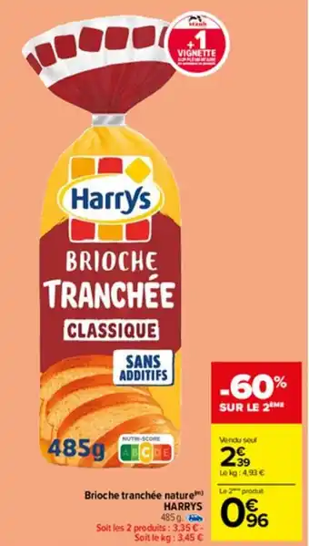 Carrefour Market Brioche tranchée nature HARRYS offre