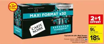 Carrefour Market Capsules de café maxi format CARTE NOIRE offre