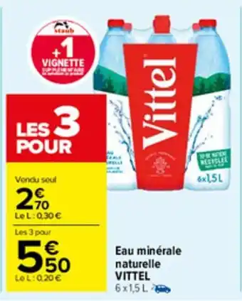 Carrefour Market Eau minéral enaturelle VITTEL offre