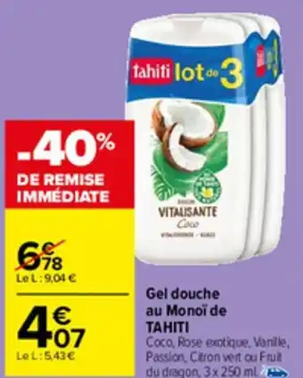 Carrefour Market Gel douche au monoi de TAHITI offre