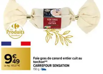 Carrefour Market Foie Gras de Canard Entier Cuit Au Torchon Carrefour Sensation offre