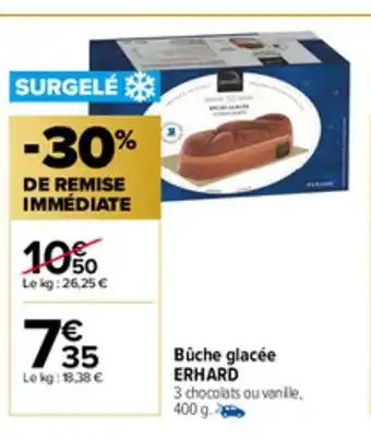 Carrefour Market Bûche glacée Erhard offre