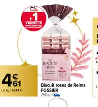 Carrefour Market Biscuit Roses de Reims Fossier offre