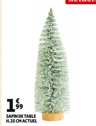 Auchan Supermarché Actuel sapin de table h.25 cm offre