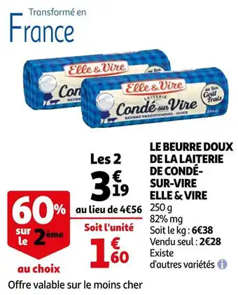 Auchan Elle & vire le beurre doux de la laiterie de condésur-vire offre
