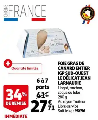 Auchan Jean larnaudie foie gras de canard entier igp sud-ouest le délicat offre