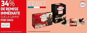 Auchan Delpeyrat 34% de remise immédiate sur la gamme foie gras offre